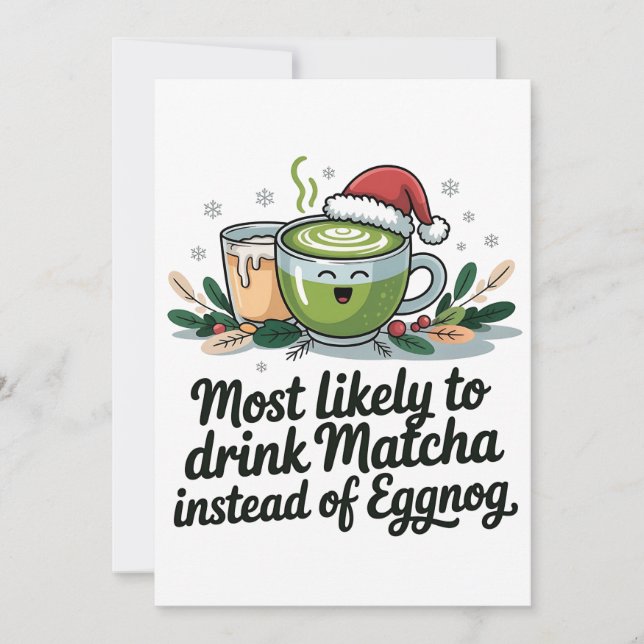 Most Likely to Drink Matcha Instead of Eggnog Xmas Announcement (Front)