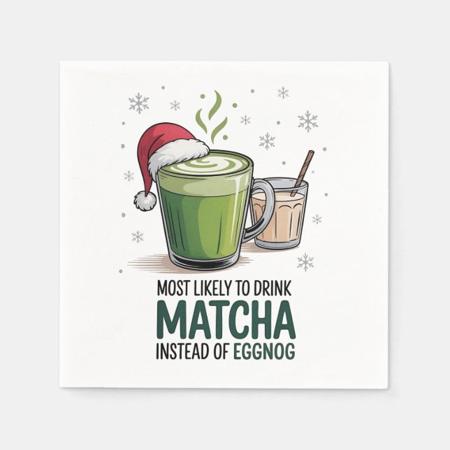 Most Likely to Drink Matcha Instead of Eggnog Xmas Napkin (Front)