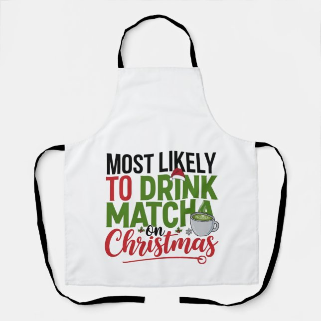 Most Likely to Drink Matcha on Christmas Coffee  Apron (Front)