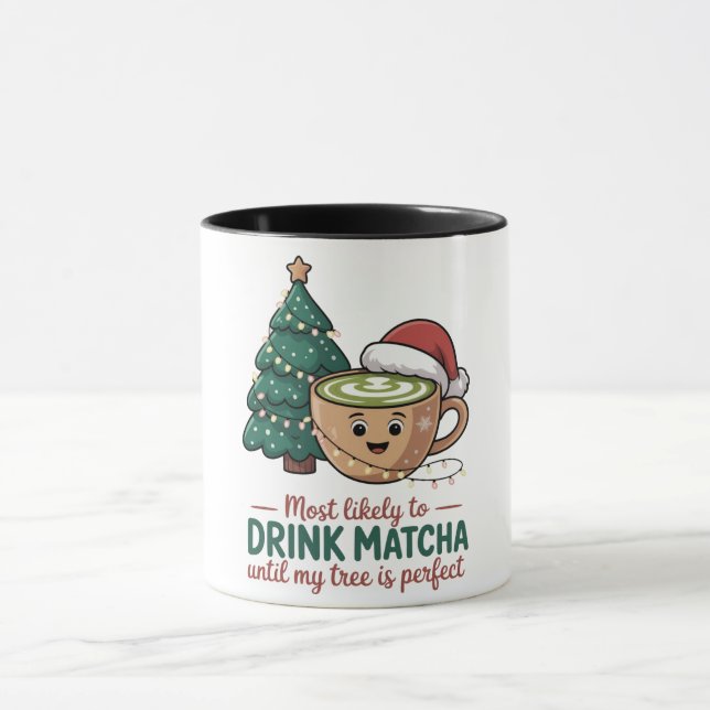 Most Likely to Drink Matcha Untill my Tree Perfect Mug (Center)