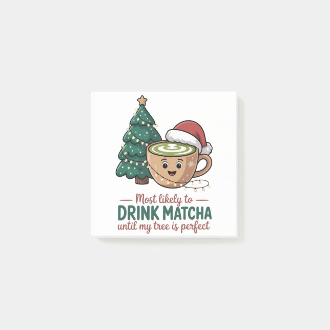 Most Likely to Drink Matcha Untill my Tree Perfect Post-it Notes (Front)