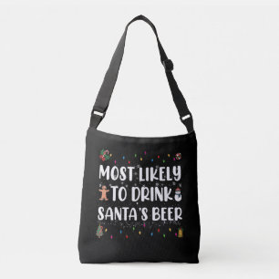 Most Likely To Drink Santa's Beer Christmas Crossbody Bag