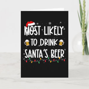 Most Likely To Drink Santa's Beer Christmas Drinki Card
