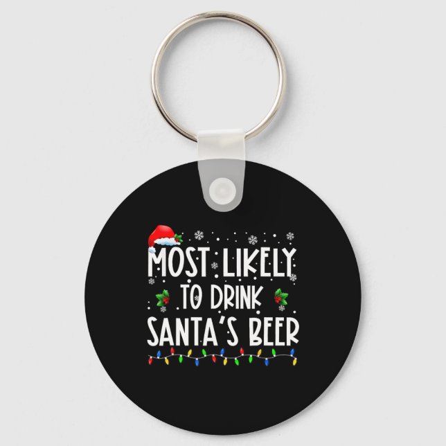 Most Likely To Drink Santa's Beer Christmas Drinki Key Ring (Front)