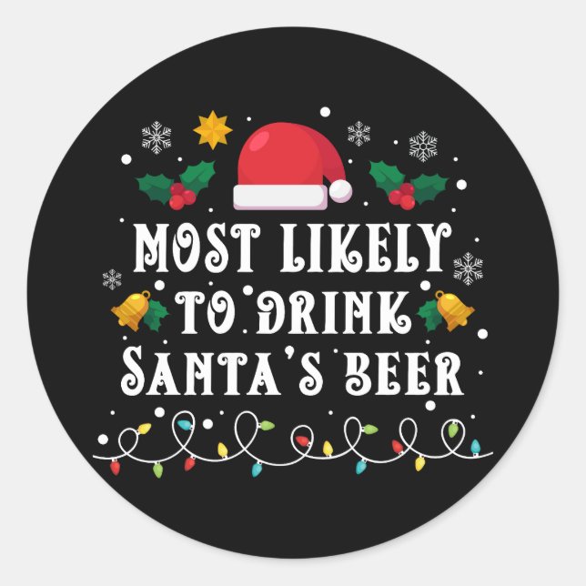 Most Likely to Drink Santa's Beer Classic Round Sticker (Front)