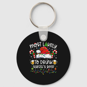 Most Likely To Drink Santa's Beer Funny Drinking C Key Ring