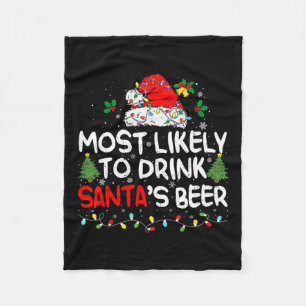 Most Likely To Drink Santa's Beer Matching Christm Fleece Blanket