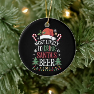 Most Likely To Drink Santa's Beer Matching Xmas Ceramic Tree Decoration