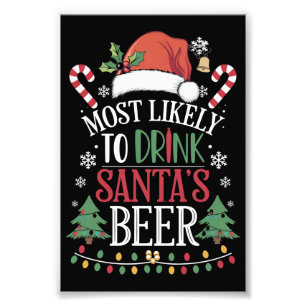 Most Likely To Drink Santa's Beer Matching Xmas Photo Print
