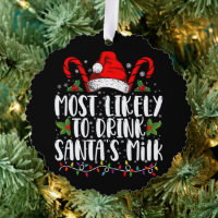 Most Likely To Drink Santa's Milk Funny Christmas