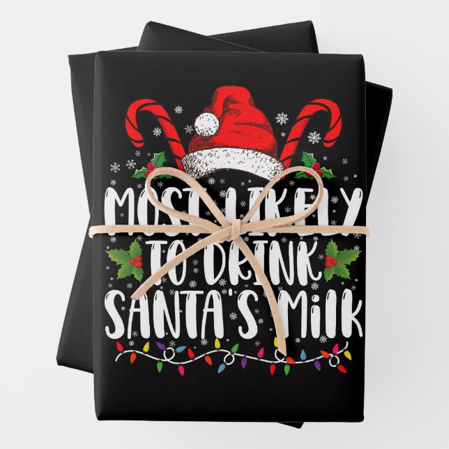 Most Likely To Drink Santa's Milk Funny Christmas  Wrapping Paper Sheet (In situ)