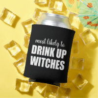 Most Likely To Drink Up Witches Funny Halloween