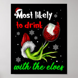 Most Likely To Drink With The Elves Christmas Sant Poster