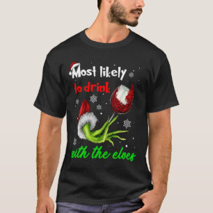 Most Likely To Drink With The Elves Christmas Sant T-Shirt