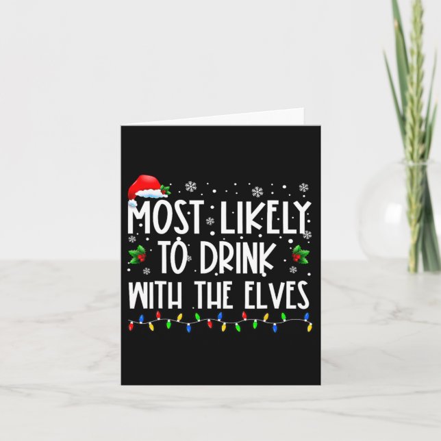 Most Likely To Drink With The Elves Elf Drinking C Card (Front)