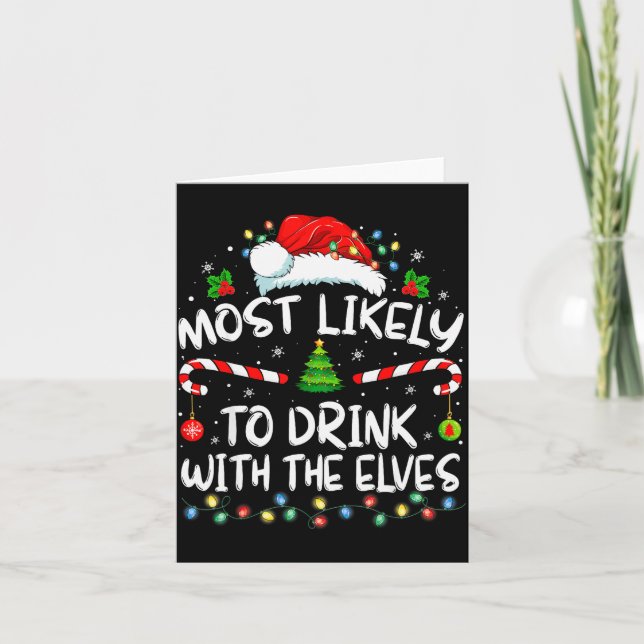 Most Likely To Drink With The Elves Elf Drinking C Card (Front)
