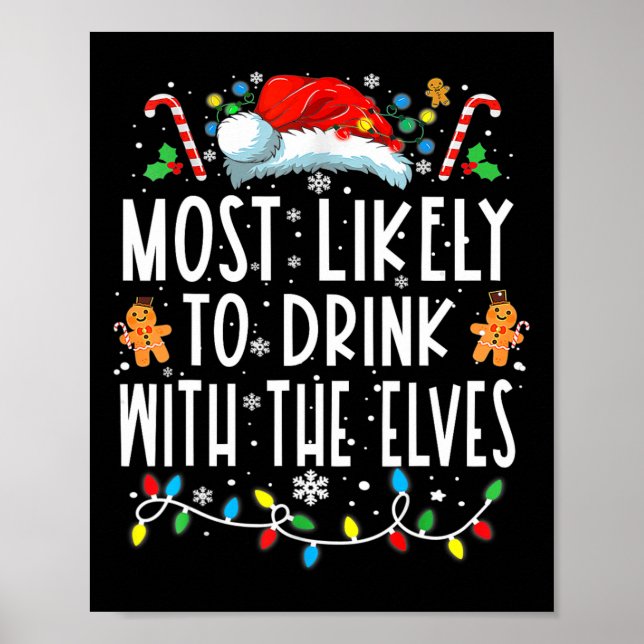Most Likely To Drink With The Elves Elf Drinking C Poster (Front)