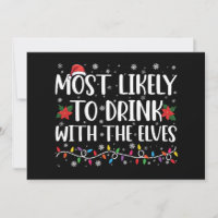 Most Likely to Drink With The Elves Elf Drinking 