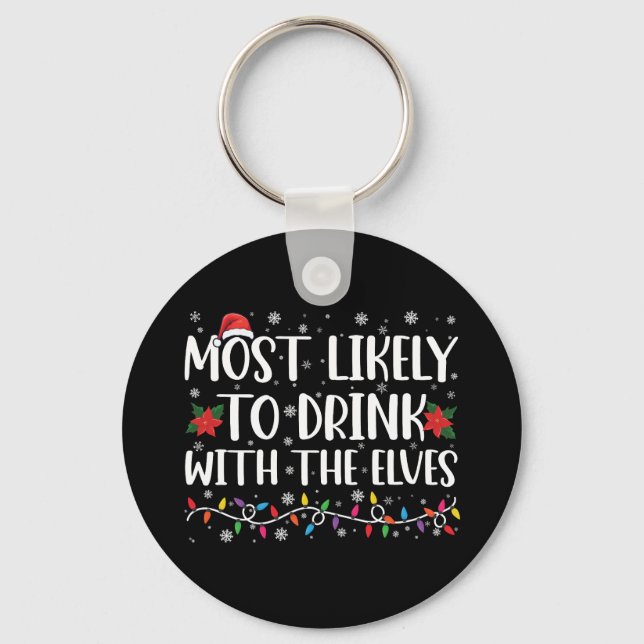 Most Likely to Drink With The Elves Elf Drinking  Key Ring (Front)