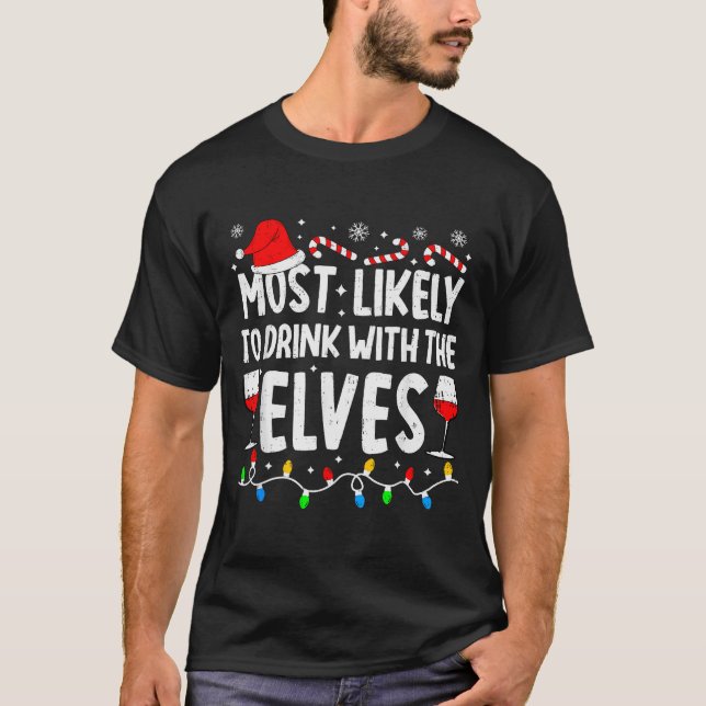 Most Likely To Drink With The Elves Funny Matching T-Shirt (Front)
