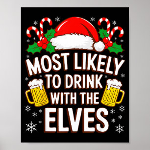 Most Likely To Drink With The Elves Shirt Drinking Poster