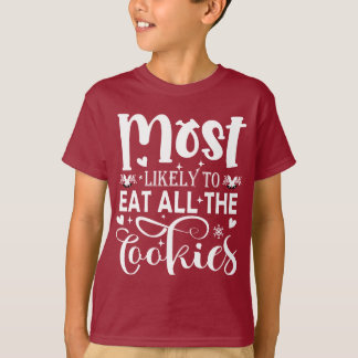 Most Likely To Eat All Cookies Fun Christmas kids T-Shirt