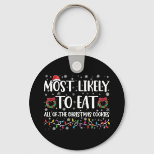 Most Likely To Eat All The Christmas Cookies Xmas Key Ring