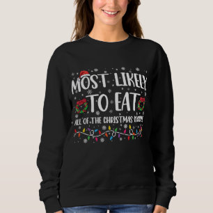 Most Likely To Eat All The Christmas Cookies Xmas Sweatshirt