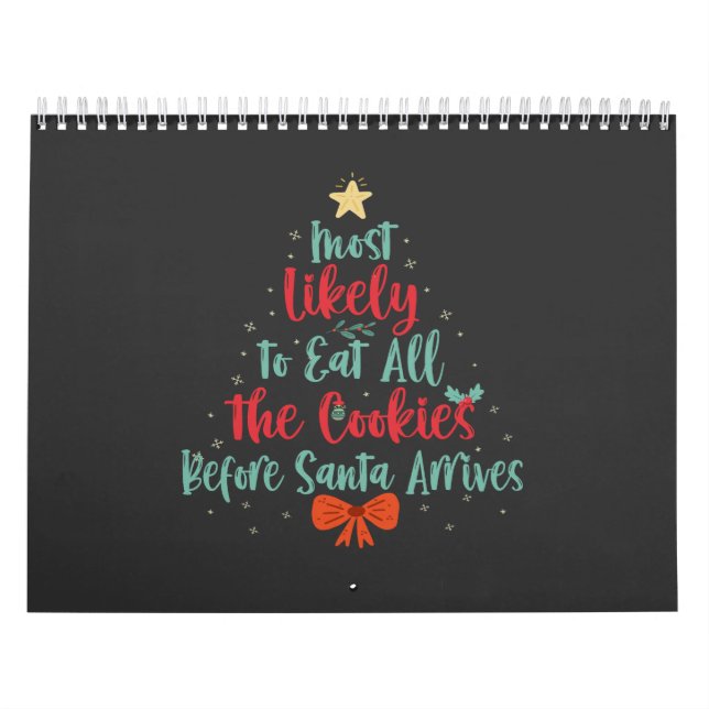 Most Likely To Eat All The Cookies Before Santa   Calendar (Cover)