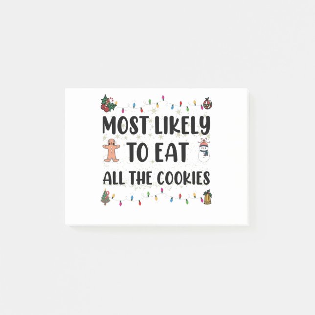 Most Likely To Eat All The Cookies Holiday Humour Post-it Notes (Front)