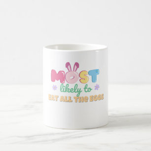 Most Likely to Eat All the Eggs Mug – Hilarious 