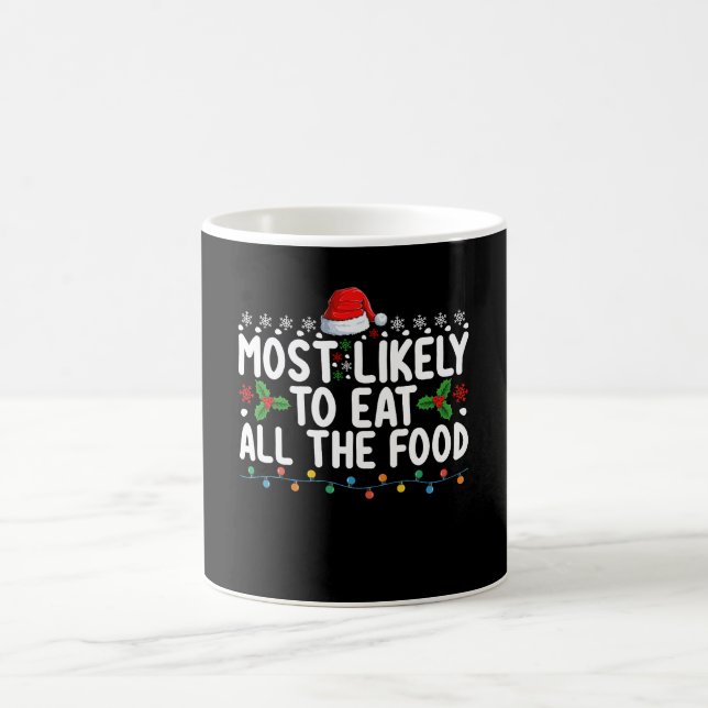 Most Likely To Eat All The Food Christmas Family Coffee Mug (Center)