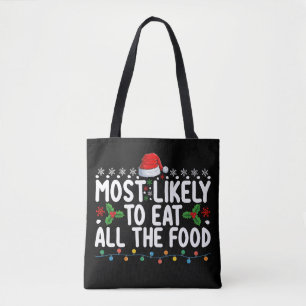 Most Likely To Eat All The Food Christmas Family Tote Bag
