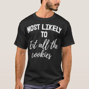 Most Likely To Eat Funny Turkey T-Shirt