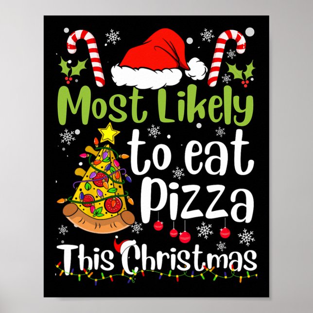 Most Likely To Eat Pizza This Christmas - Xmas Fun Poster (Front)