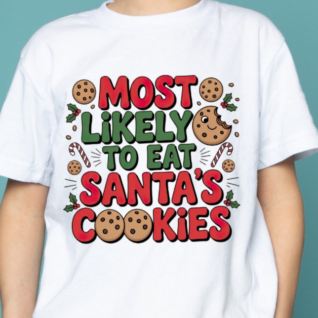 Most likely to eat sanas cookies Custom Christmas T-Shirt (Creator Uploaded)