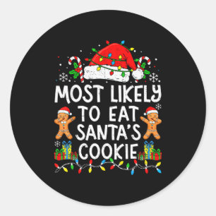 Most Likely To Eat Santa’s Cookie Family Matching  Classic Round Sticker