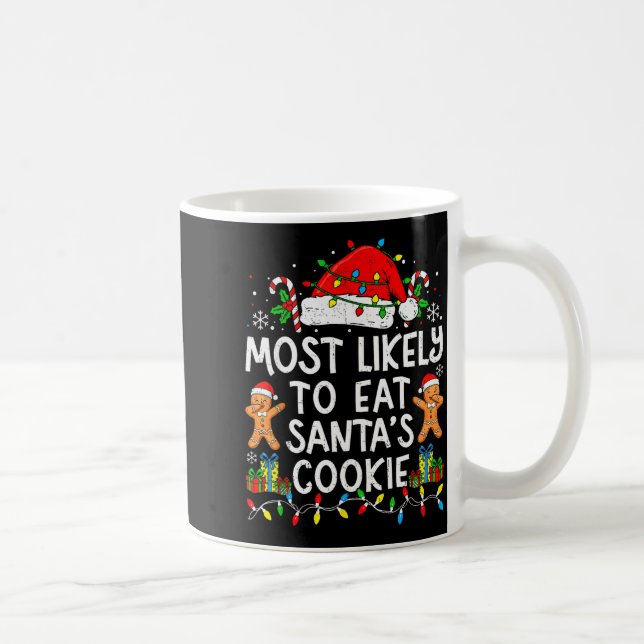 Most Likely To Eat Santa’s Cookie Family Matching  Coffee Mug (Right)