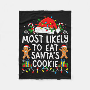 Most Likely To Eat Santa’s Cookie Family Matching  Fleece Blanket