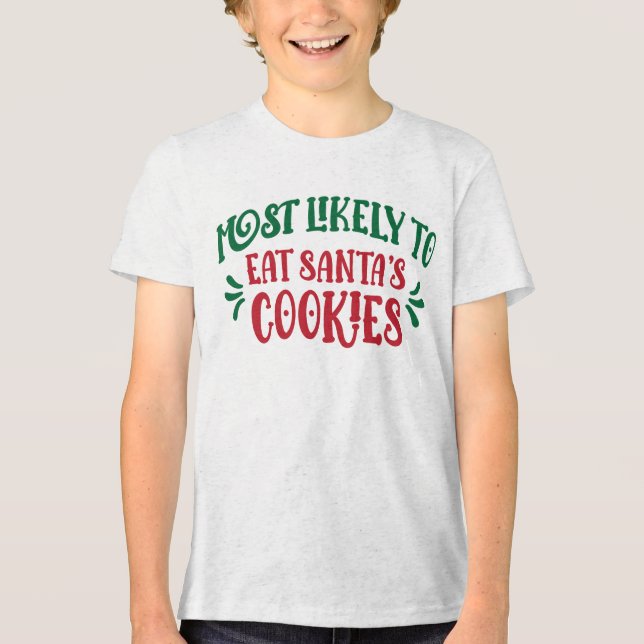 Most Likely to Eat Santa’s Cookies Funny Family Tri-Blend Shirt (Front)
