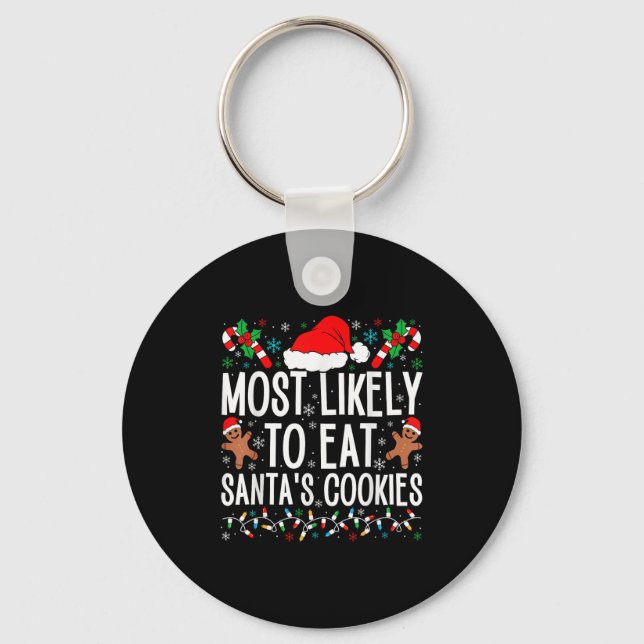 Most Likely To Eat Santa's Cookie Family Christmas Key Ring (Front)