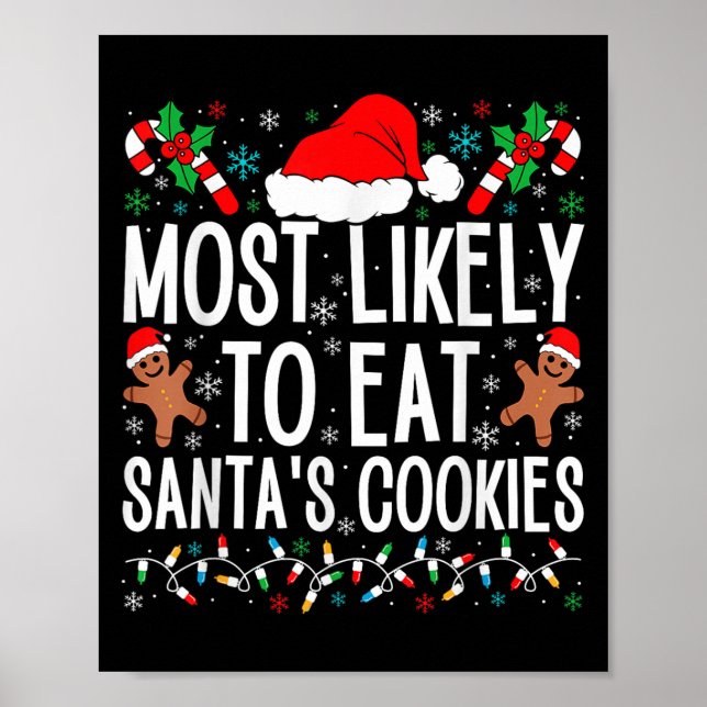 Most Likely To Eat Santa's Cookie Family Christmas Poster (Front)