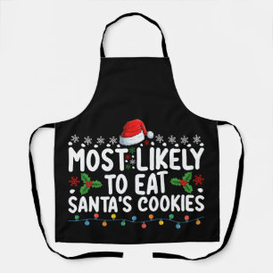 Most Likely To Eat Santa's Cookies Christmas Apron