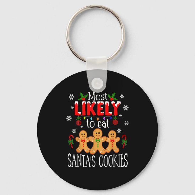 Most Likely To Eat Santa's Cookies Christmas Famil Key Ring (Front)