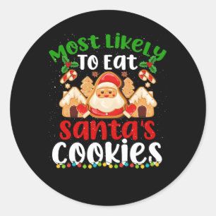 Most Likely To Eat Santas Cookies Family Christmas Classic Round Sticker