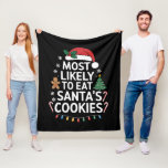 Most Likely To Eat Santas Cookies Family Christmas Fleece Blanket<br><div class="desc">Most Likely To Eat Santas Cookies Family Christmas matching</div>