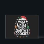 Most Likely To Eat Santas Cookies Family Christmas Holiday Card<br><div class="desc">Most Likely To Eat Santas Cookies Family Christmas matching</div>