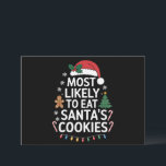 Most Likely To Eat Santas Cookies Family Christmas Holiday Card<br><div class="desc">Most Likely To Eat Santas Cookies Family Christmas matching</div>