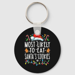 Most Likely To Eat Santas Cookies Family Christmas Key Ring