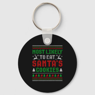 Most Likely To Eat Santas Cookies Family Christmas Key Ring